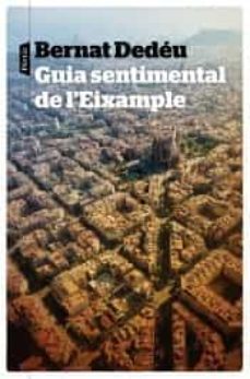 guia sentimental de l eixample-bernat dedeu-9788498094367