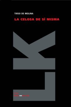 la celosa de si misma-tirso de molina-9788498165067
