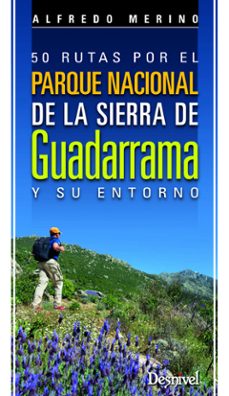 50 rutas por el parque naciona de la sierra de guadarrama y su en torno-9788498293067