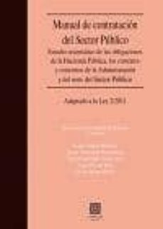 manual de contratacion del sector publico: estudio sistematico de las obligaciones de la hacienda publica, los contratos y convenios de la administracion y del resto del sector publico (2ª ed)-9788498368567