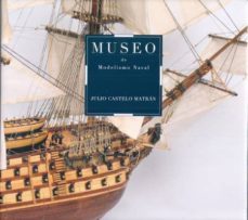 museo de modelismo naval julio castelo matran-julio castelo matran-9788498445367