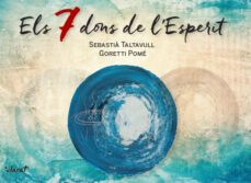 els 7 dons de l esperit-sebastia taltavull anglada-goretti pome tarres-9788498469967