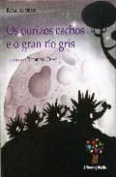 os ourizos cachos e o gran rio gris-9788498650167