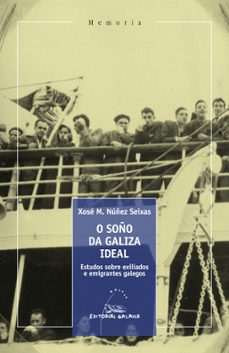 o soña da galiza ideal-xose m. nuñez seixas-9788498657067