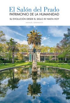 el salon del prado. patrimonio de la humanidad-manuel granado herreros-9788498734867