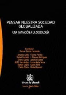 pensar nuestra sociedad globalizada: una invitacion a la sociolog ia-manuel garcia ferrando-antonio ariño-9788498769067