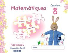 iniciacion a las matematicas 8. (papapapu). valenciano educacion infantil 3-5 años-9788498770667