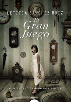 el gran juego (xvi premio ateneo joven de sevilla)-9788498776867