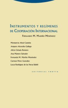instrumentos y regimenes de cooperacion internacional-fernando mariño mendez-9788498793567