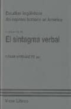 el sintagma verbal (vol. 2): estuidos linguisticos del español ha blado en america-9788498950267