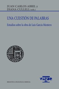 una cuestion de palabras: estudios sobre la obra de luis garcia montero-9788498952667