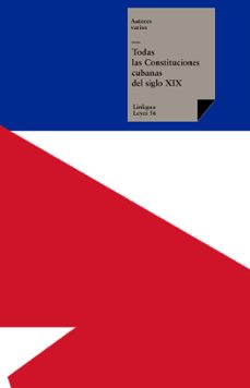 todas las constituciones cubanas del siglo xix (ebook)-9788498976267