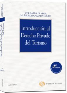 introduccion al derecho privado del turismo (4ª ed.)-angeles calzada conde-9788499036267