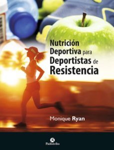 nutricion deportiva para deportistas de resistencia-monique ryan-9788499105567