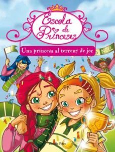 escola de princeses: una princesa al terreny de joc-jane b. mason-9788499323367