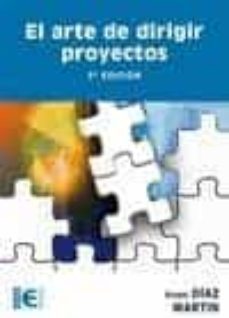el arte de dirigir proyectos (3ª ed.)-angel diaz-9788499640167