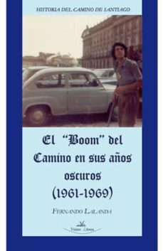el boom del camino en sus años oscuros (1961-1969)-9788499838267