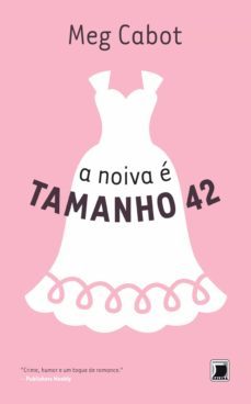 a noiva e tamanho 42 - heather wells (ebook)-meg cabot-9788501102867
