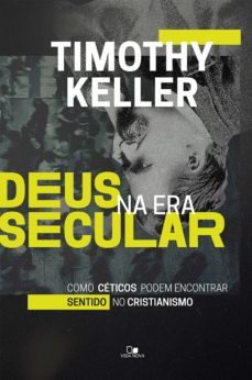 deus na era secular (ebook)-timothy keller-9788527508667