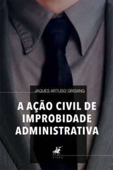 a aço civil de improbidade administrativa (ebook)-jaques artuso grisang-9788530002367