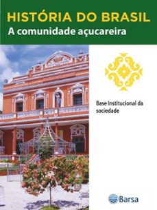 historia do brasil - livro ii - a comunidade açucareira base institucional da sociedade (ebook)-editora planeta do brasil-9788542234367