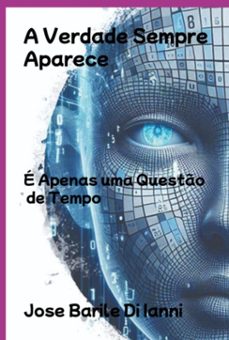 a verdade sempre aparece (ebook)-jose barile di ianni-9788547110567