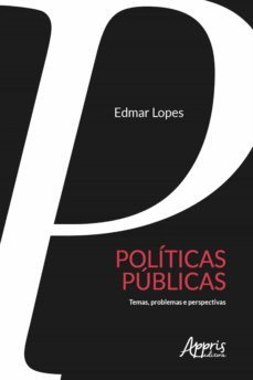 politicas publicas: temas e problemas (ebook)-edmar aparecido de barra e lopes-9788547338367