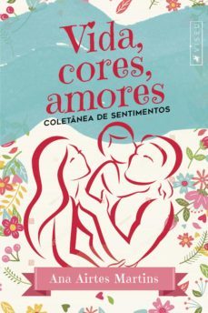 vida, cores, amores (ebook)-ana airtes martins-9788554547967