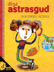 diga astrasgud (ebook)-socorro acioli-9788567333267