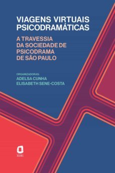 viagens virtuais psicodramáticas (ebook)-adelsa cunha-elisabeth sene?costa-9788571833067