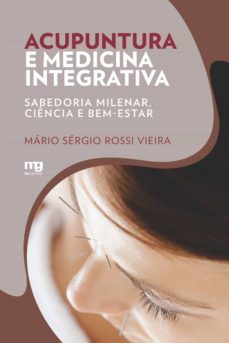 acupuntura e medicina integrativa (ebook)-mario sergio rossi vieira-9788572551267