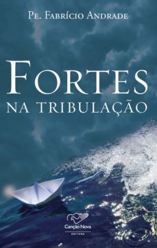 fortes na tribulaço (ebook)-padre fabricio andrade-9788576775867