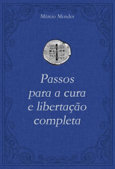 passos para a cura e libertaço completa (ebook)-márcio mendes-9788576779667