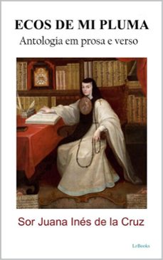 ecos de mi pluma (ebook)-juana ines de la cruz-9788583864967