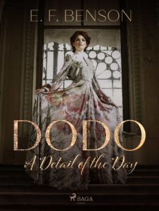dodo: a detail of the day (ebook)-e.f. benson-9788726552867