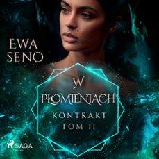 kontrakt. tom ii. w płomieniach-ewa seno-9788728073667