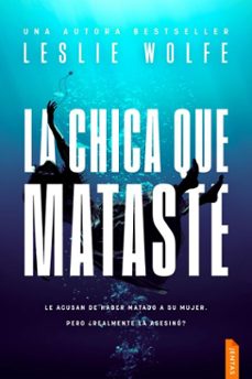 la chica que mataste (ebook)-leslie wolfe-9788742814567