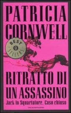 ritratto di un assassino. jack lo squartatore. caso chiuso.-9788804532767
