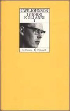 i giorni e gli anni. dalla vita di gesine cresspahl. vol. 1.-9788807530067