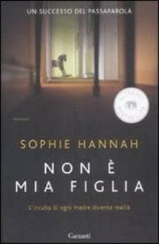 non e mia figlia-sophie hannah-9788811681267