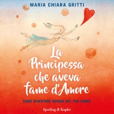 la principessa che aveva fame d'amore (audiolibro)-9788820099367