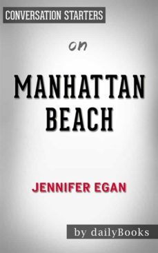 manhattan beach: by jennifer egan | conversation starters (ebook)-9788826097367