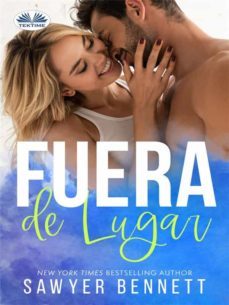 fuera de lugar (ebook)-sawyer bennett-9788835436867