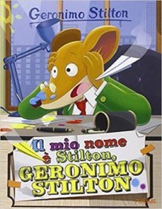 il mio nome è stilton, geronimo stilton-9788856644067
