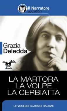 la martora - la volpe - la cerbiatta (ebook)-grazia deledda-9788897301967