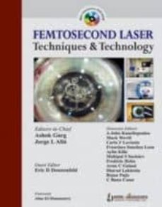 femtosecond laser techniques and technology-ashok garg-jorge l. alio-9789350258767
