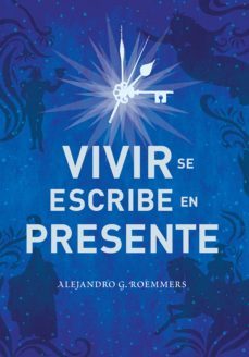 vivir se escribe en presente (ebook)-a.g. roemmers-9789500211567