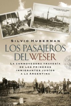 los pasajeros del weser (ebook)-silvio huberman-9789500749367