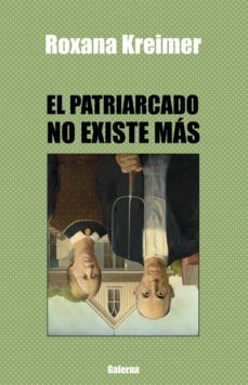 el patriarcado no existe mas (ebook)-roxana kreimer-9789505567867