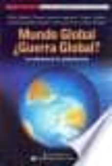 mundo global ¿guerra global?: los dilemas de la globalizacion-atilio a. boron-9789507540967